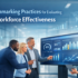 Benchmarking Practices for Evaluating Workforce Effectiveness